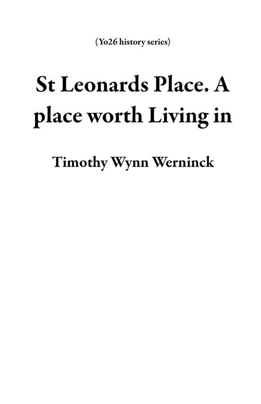 St Leonards Place. A place worth Living in