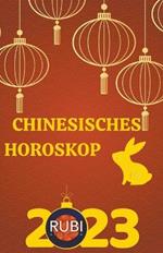 Chinesisches horoskop 2023