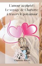 L'amour au pluriel: Le voyage de Charlotte à travers le polyamour