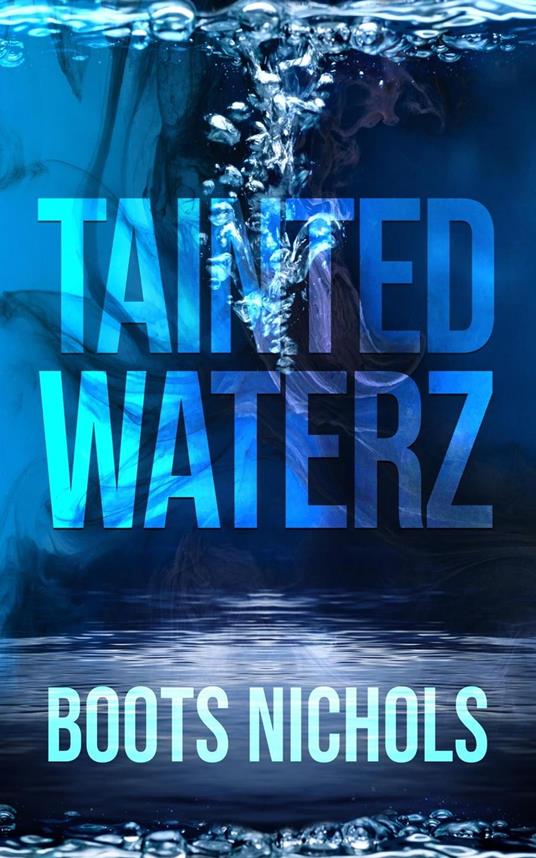 Tainted Waterz