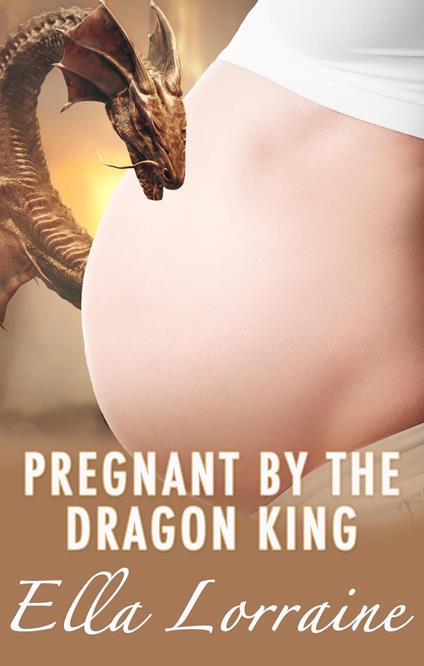 Pregnant by the Dragon King