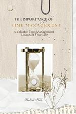 The Importance of Time Management - A Valuable Time Management Lesson of Your Life