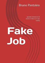 Fake Job: quando l’annuncio di lavoro è falso (o è una truffa)