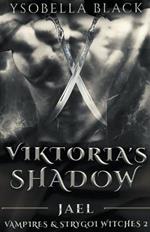 Viktoria's Shadow: Jael