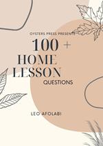 100 + Home Lesson Questions