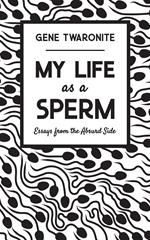 My Life as a Sperm