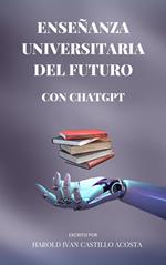 Enseñanza universitaria del futuro con ChatGPT