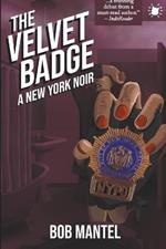 The Velvet Badge: A New York Noir