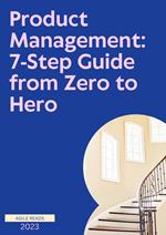 Product Management: 7-Step Guide from Zero to Hero