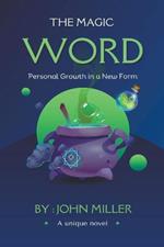 The Magic Word: Personal Growth in a New Form