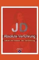 JD Absolute Verfuhrung