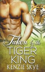 Taken by the Tiger King