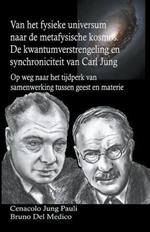 Van het fysieke universum naar de metafysische kosmos. De kwantumverstrengeling en synchroniciteit van Carl Jung