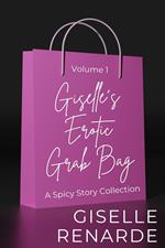 Giselle's Erotic Grab Bag Volume 1