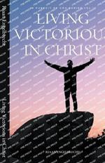 Living Victorious in Christ