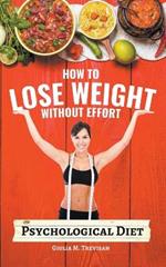 Psychological Diet: How to Lose Weight Without Effort