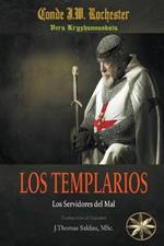 Los Templarios: Los Servidores del Mal