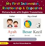 My First Indonesian Relationships & Opposites Picture Book with English Translations