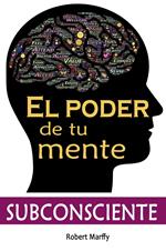 El Poder de tu Mente Subconsciente