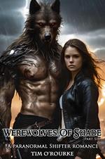 Werewolves of Shade (Part Six): A Paranormal Shifter Romance