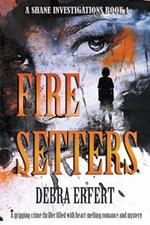 Fire Setters