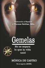 Gemelas: No se separa lo que la vida unio