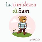 La timidezza di Sam