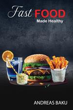 Fast Food made Healthier