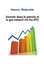 Investir dans le petrole et le gaz naturel via les ETC