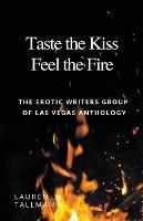 Taste the Kiss Feel the Fire