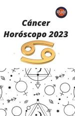 Cancer Horoscopo 2023