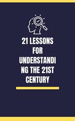 21 lessons for understanding the 21st century