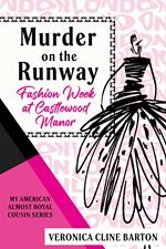 Murder on the Runway: Fashion Week at Castlewood Manor