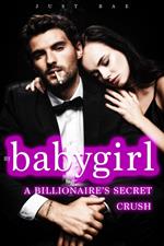 My Babygirl - A Billionaire's Secret Crush