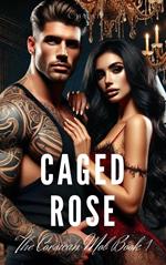 Caged Rose (The Corsican Mob Book 1)