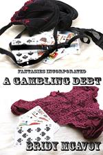 Fantasies Incorporated - A Gambling Debt