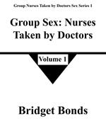 Group Sex: Nurses Taken by Doctors 1
