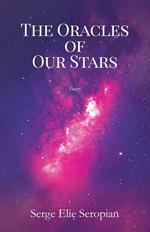 The Oracles of Our Stars: A Poetry Book