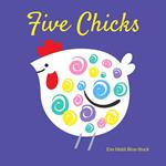 Five Chicks