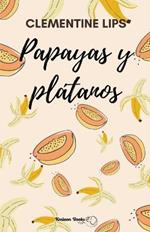 Papayas y platanos