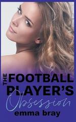 The Football Player's Obsession