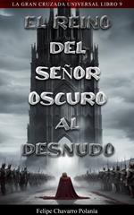 El Reino Del Señor Oscuro Al Desnudo