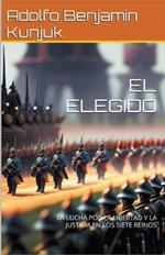 El Elegido: La lucha por la libertad y la justicia en los Siete Reinos