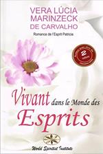 Vivant dans le Monde des Esprits