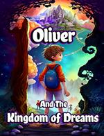 Oliver and the Kingdom of Dreams