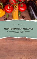 Mediterranean Melange: A Celebration of Greek Gastronomy