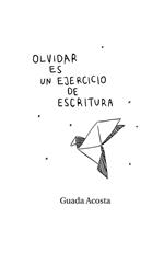 Olvidar es un ejercicio de escritura