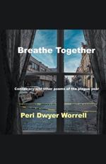 Breathe Together: Conspiracy and Other Poems of the Plague Year