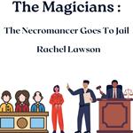 The Necromancer Goes To Jail