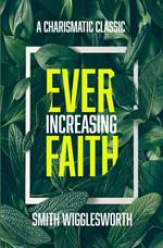 Ever-Increasing Faith: A Charismatic Classic